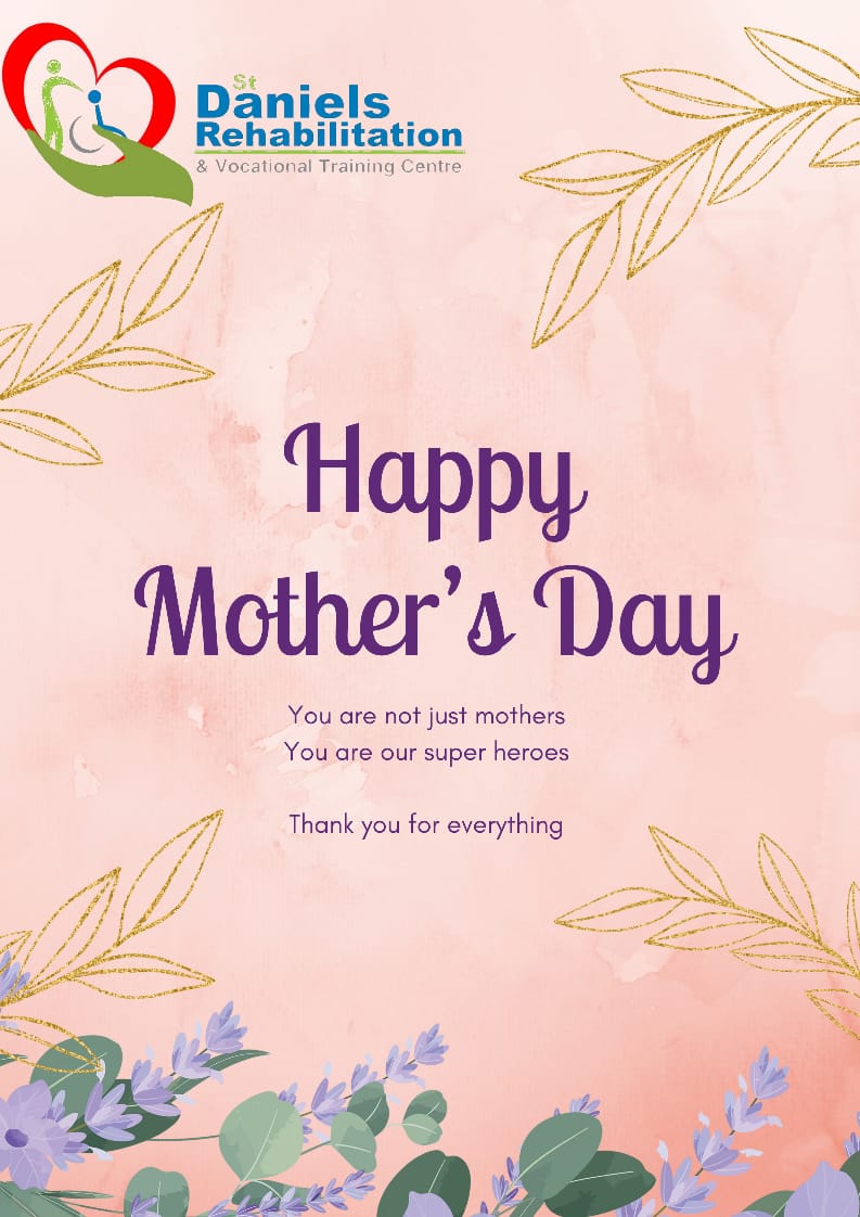 Happy Mother’s Day from St Daniel’s Rehabilitation And Vocational Training Centre